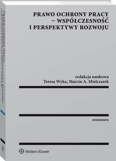 The cover of the book titled: Prawo ochrony pracy - współczesność i perspektywy rozwoju