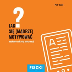 The cover of the book titled: Jak się mądrze motywować?