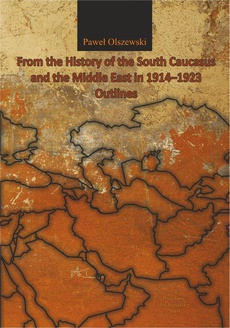The cover of the book titled: From the History of the South Caucasus and the Middle East in 1914-1923. Outlines