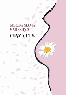 The cover of the book titled: Młoda mama 9 miesięcy