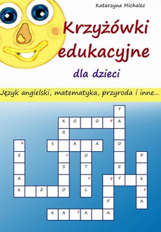 The cover of the book titled: Krzyżówki edukacyjne dla dzieci