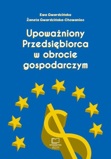 The cover of the book titled: Upoważniony Przedsiębiorca w obrocie gospodarczym