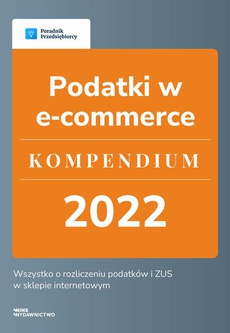 The cover of the book titled: Podatki w e-commerce – kompendium 2022