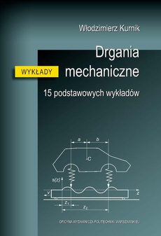 The cover of the book titled: Drgania mechaniczne. 15 podstawowych wykładów