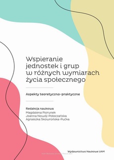 The cover of the book titled: Wspieranie jednostek i grup w różnych wymiarach życia społecznego