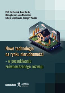 The cover of the book titled: Nowe technologie na rynku nieruchomości – w poszukiwaniu zrównoważonego rozwoju