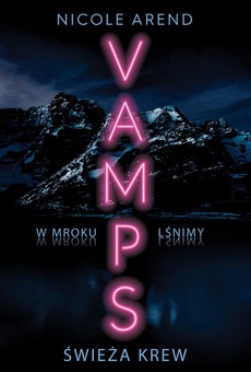 The cover of the book titled: Świeża krew. Vamps. Tom 1