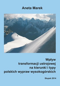 Okładka książki o tytule: Wpływ transformacji ustrojowej na kierunki i typy polskich wypraw wysokogórskich