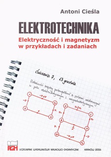Okładka książki o tytule: Elektrotechnika. Elektryczność i magnetyzm w przykładach i zadaniach