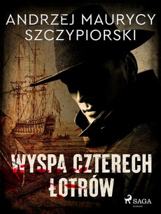 The cover of the book titled: Wyspa czterech łotrów