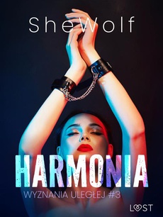 Обложка книги под заглавием:Wyznania uległej #3: Harmonia – seria erotyczna BDSM
