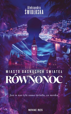 The cover of the book titled: Miasto gasnących świateł. Równonoc