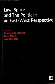 Okładka książki o tytule: Law, Space and The Political: an East-West Perspective