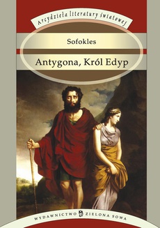 The cover of the book titled: Antygona, Król Edyp