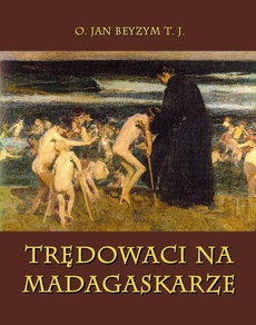 Обложка книги под заглавием:Trędowaci na Madagaskarze