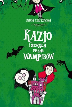 Обложка книги под заглавием:Kazio i szkoła pełna wampirów