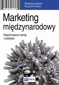 The cover of the book titled: Marketing międzynarodowy. Współczesne trendy i praktyka