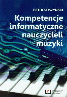 Обкладинка книги з назвою:Kompetencje informatyczne nauczycieli muzyki