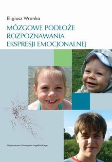 The cover of the book titled: Mózgowe podłoże rozpoznawania ekspresji emocjonalnej