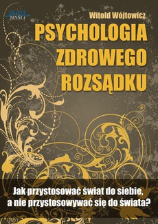 Okładka książki o tytule: Psychologia zdrowego rozsądku