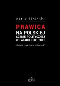Обложка книги под заглавием:Prawica na polskiej scenie politycznej w latach 1989-2011