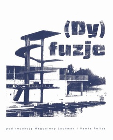 The cover of the book titled: (Dy)fuzje