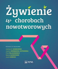 The cover of the book titled: Żywienie w chorobach nowotworowych