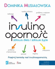 Okładka książki o tytule: Insulinooporność. Zdrowa dieta i zdrowe życie. Wydanie II rozszerzone