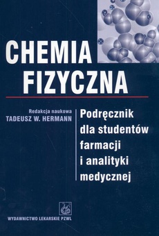 The cover of the book titled: Chemia fizyczna. Podręcznik dla studentów farmacji i analityki medycznej