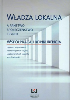 Обложка книги под заглавием:Władza lokalna a państwo społeczeństwo i rynek