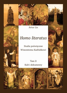 The cover of the book titled: Homo literatus. Studia poświęcone Wincentemu Kadłubkowi. Tom II - Kult i dokumenty