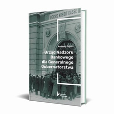 The cover of the book titled: Urząd Nadzoru Bankowego dla Generalnego Gubernatorstwa