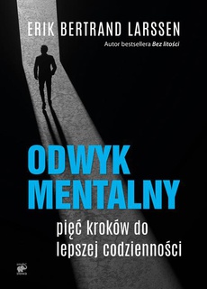 The cover of the book titled: Odwyk mentalny. Pięć kroków do lepszej codzienności