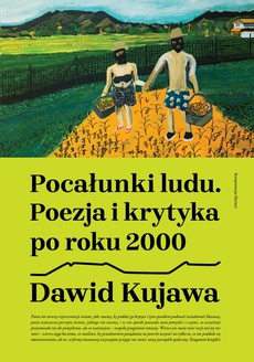 The cover of the book titled: Pocałunki ludu. Poezja i krytyka po roku 2000