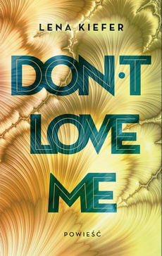 Okładka książki o tytule: Don't love me