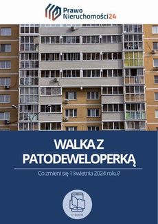 Обложка книги под заглавием:Walka z patodeweloperką. Co zmieni się 1 kwietnia 2024 roku?