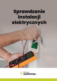 Okładka książki o tytule: Sprawdzanie instalacji elektrycznych