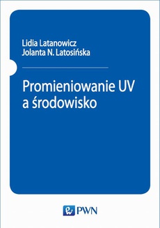 The cover of the book titled: Promieniowanie UV a środowisko