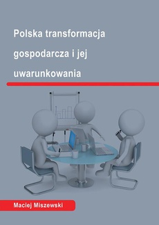 The cover of the book titled: Polska transformacja i jej uwarunkowania