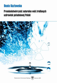 Обложка книги под заглавием:Promieniotwórczość naturalna wód źródlanych uzdrowisk południowej Polski