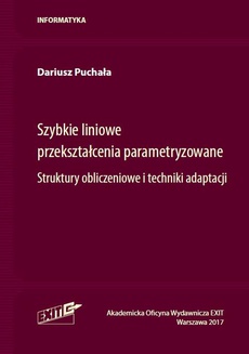 Обложка книги под заглавием:Szybkie liniowe przekształcenia parametryzowane. Struktury obliczeniowe i techniki adaptacji