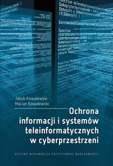 The cover of the book titled: Ochrona informacji i systemów teleinformatycznych w cyberprzestrzeni