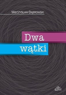 The cover of the book titled: Dwa wątki