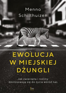 Okładka książki o tytule: Ewolucja w miejskiej dżungli