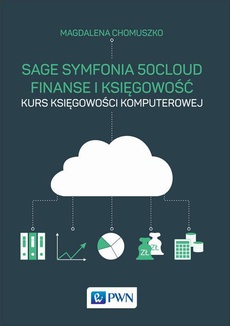 The cover of the book titled: Sage Symfonia 50cloud Finanse i Księgowość