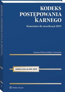 The cover of the book titled: Kodeks postępowania karnego. Komentarz do nowelizacji 2019