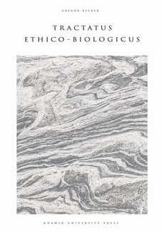 Okładka książki o tytule: Tractatus Ethico-Biologicus