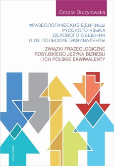The cover of the book titled: Związki frazeologiczne rosyjskiego języka biznesu i ich polskie ekwiwalenty