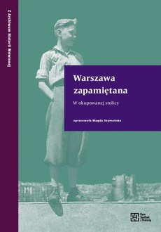 Okładka książki o tytule: Warszawa zapamiętana W okupowanej stolicy
