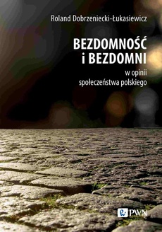 The cover of the book titled: Bezdomność i bezdomni w opinii społeczeństwa polskiego